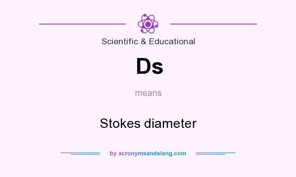 What does Ds mean? It stands for Stokes diameter