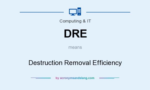 What does DRE mean? It stands for Destruction Removal Efficiency