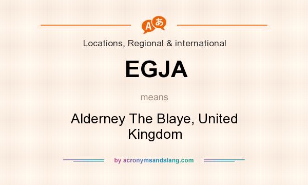 What does EGJA mean? It stands for Alderney The Blaye, United Kingdom
