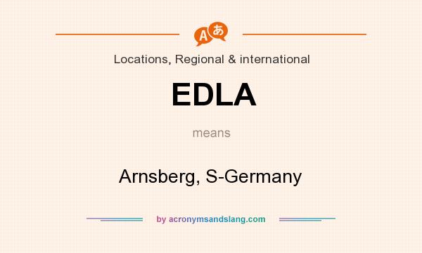 What does EDLA mean? It stands for Arnsberg, S-Germany