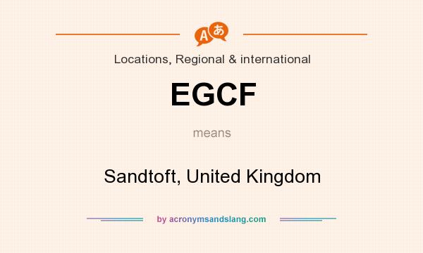 What does EGCF mean? It stands for Sandtoft, United Kingdom