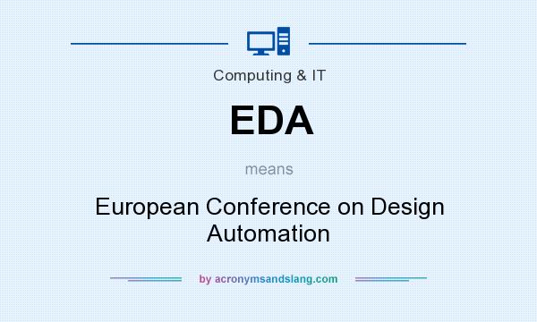 What does EDA mean? It stands for European Conference on Design Automation