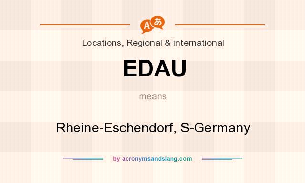 What does EDAU mean? It stands for Rheine-Eschendorf, S-Germany