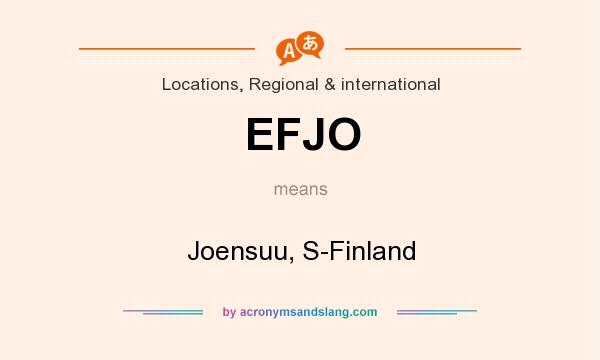 What does EFJO mean? It stands for Joensuu, S-Finland