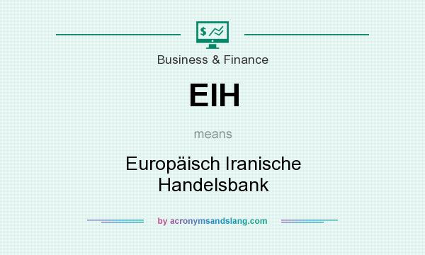 What does EIH mean? It stands for Europäisch Iranische Handelsbank