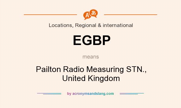 What does EGBP mean? It stands for Pailton Radio Measuring STN., United Kingdom