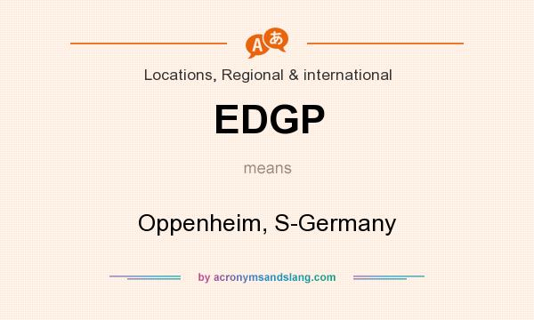 What does EDGP mean? It stands for Oppenheim, S-Germany
