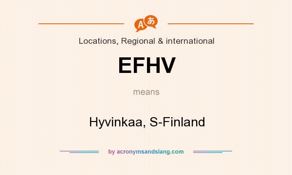 What does EFHV mean? It stands for Hyvinkaa, S-Finland