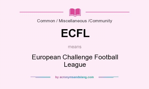 What does ECFL mean? It stands for European Challenge Football League