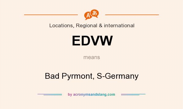 What does EDVW mean? It stands for Bad Pyrmont, S-Germany