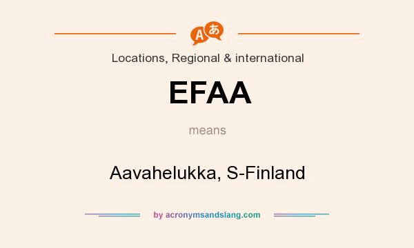 What does EFAA mean? It stands for Aavahelukka, S-Finland