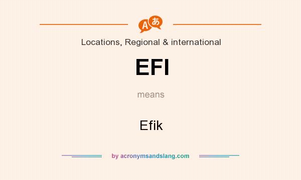 What does EFI mean? It stands for Efik