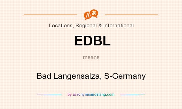 What does EDBL mean? It stands for Bad Langensalza, S-Germany
