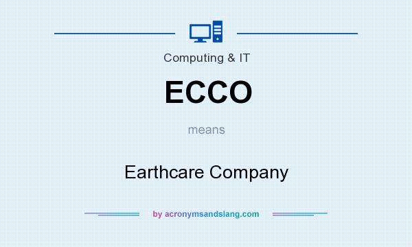What does ECCO mean? It stands for Earthcare Company