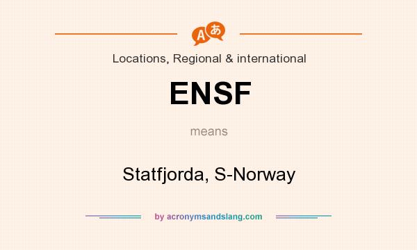 What does ENSF mean? It stands for Statfjorda, S-Norway