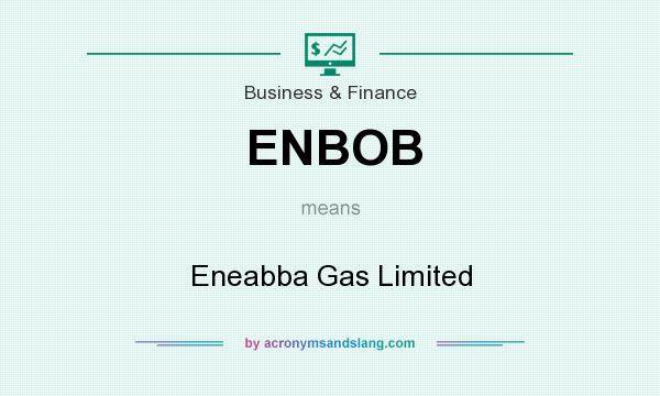 What does ENBOB mean? It stands for Eneabba Gas Limited