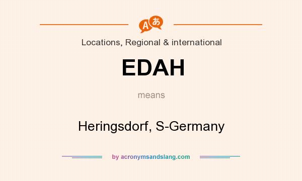 What does EDAH mean? It stands for Heringsdorf, S-Germany