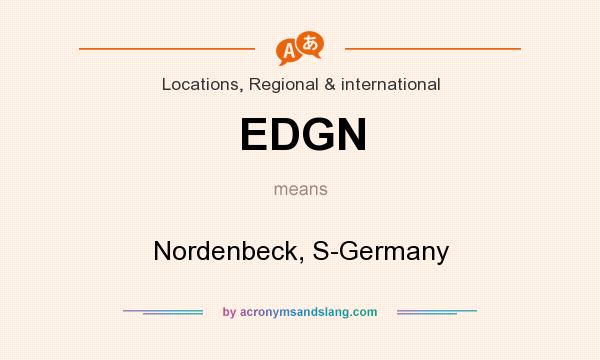 What does EDGN mean? It stands for Nordenbeck, S-Germany