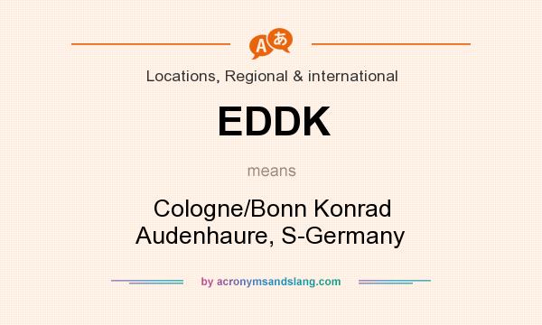 What does EDDK mean? It stands for Cologne/Bonn Konrad Audenhaure, S-Germany