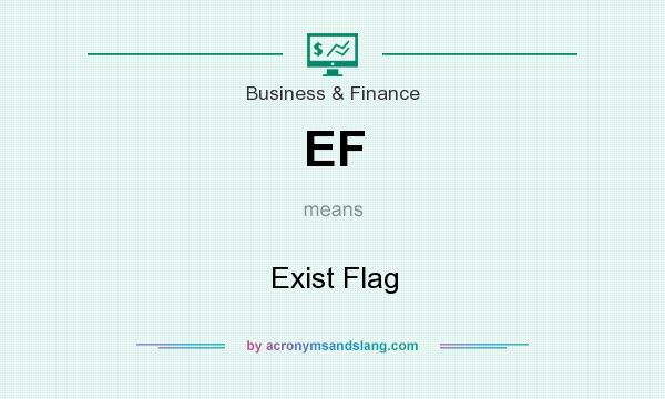 What does EF mean? It stands for Exist Flag