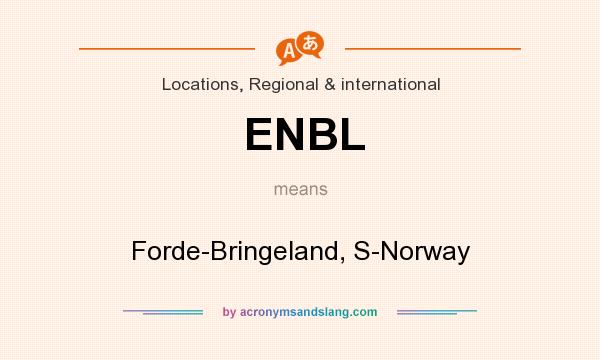 What does ENBL mean? It stands for Forde-Bringeland, S-Norway