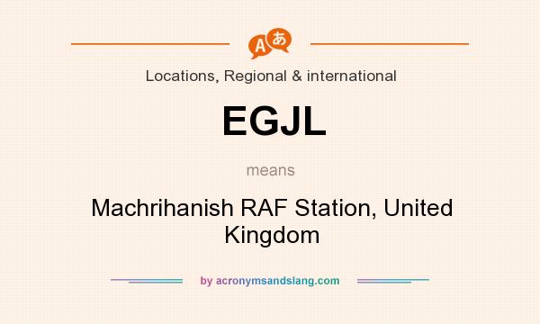 What does EGJL mean? It stands for Machrihanish RAF Station, United Kingdom