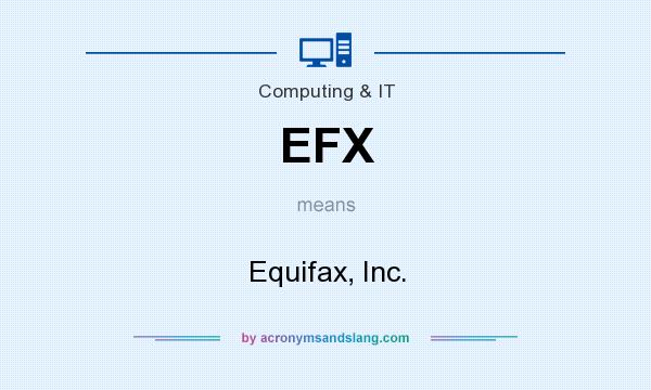 What does EFX mean? It stands for Equifax, Inc.