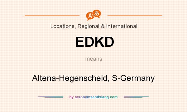 What does EDKD mean? It stands for Altena-Hegenscheid, S-Germany