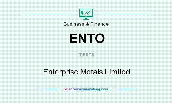 What does ENTO mean? It stands for Enterprise Metals Limited