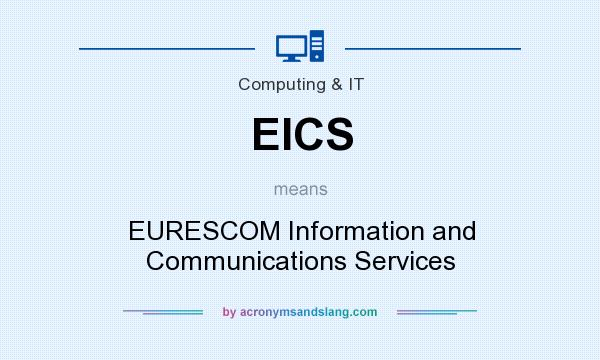 What does EICS mean? It stands for EURESCOM Information and Communications Services
