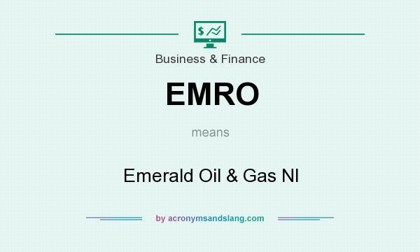 What does EMRO mean? It stands for Emerald Oil & Gas Nl