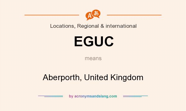 What does EGUC mean? It stands for Aberporth, United Kingdom