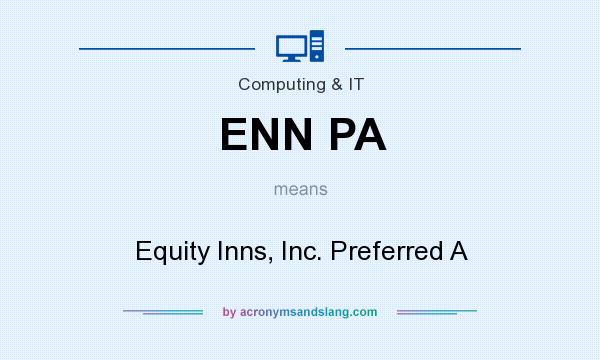 What does ENN PA mean? It stands for Equity Inns, Inc. Preferred A