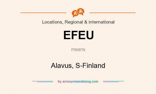 What does EFEU mean? It stands for Alavus, S-Finland