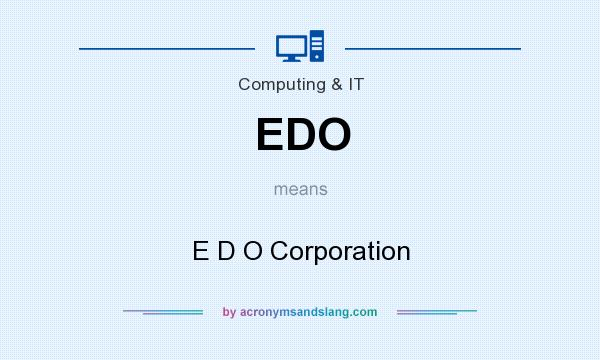 What does EDO mean? It stands for E D O Corporation