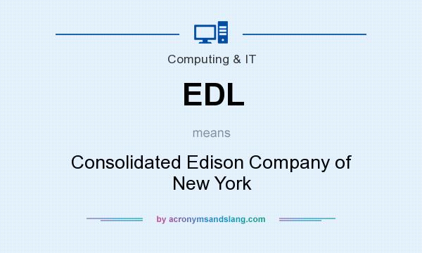 What does EDL mean? It stands for Consolidated Edison Company of New York