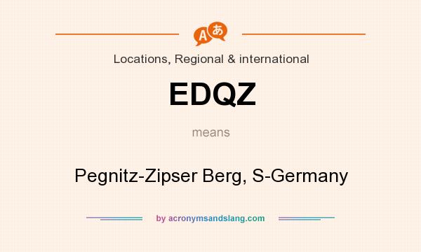 What does EDQZ mean? It stands for Pegnitz-Zipser Berg, S-Germany