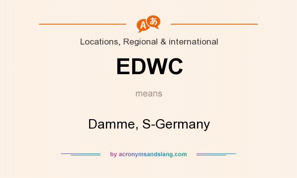 What does EDWC mean? It stands for Damme, S-Germany