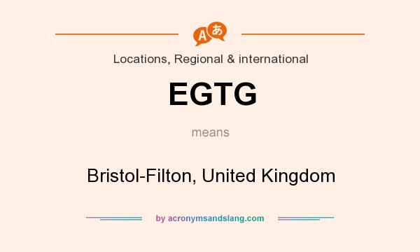 What does EGTG mean? It stands for Bristol-Filton, United Kingdom