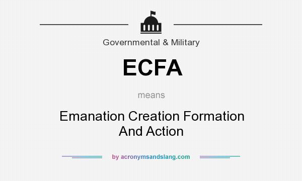 What does ECFA mean? It stands for Emanation Creation Formation And Action