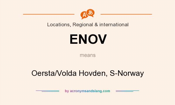 What does ENOV mean? It stands for Oersta/Volda Hovden, S-Norway
