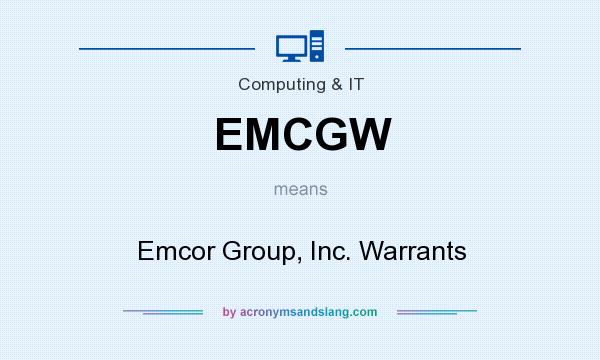 What does EMCGW mean? It stands for Emcor Group, Inc. Warrants