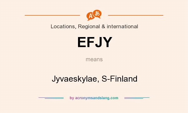 What does EFJY mean? It stands for Jyvaeskylae, S-Finland