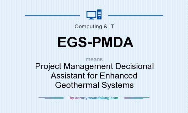 What does EGS-PMDA mean? It stands for Project Management Decisional Assistant for Enhanced Geothermal Systems