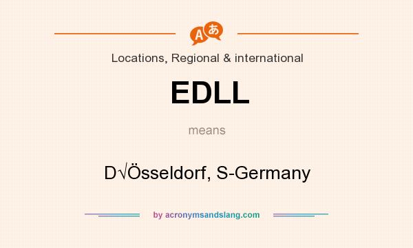 What does EDLL mean? It stands for D√Össeldorf, S-Germany