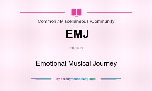 What does EMJ mean? It stands for Emotional Musical Journey