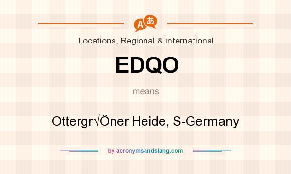 What does EDQO mean? It stands for Ottergr√Öner Heide, S-Germany