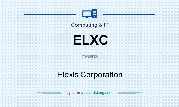 What does ELXC mean? It stands for Elexis Corporation
