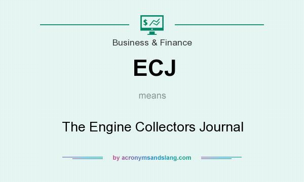 What does ECJ mean? It stands for The Engine Collectors Journal