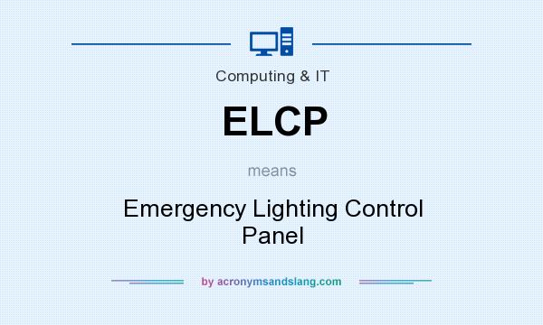 What does ELCP mean? It stands for Emergency Lighting Control Panel